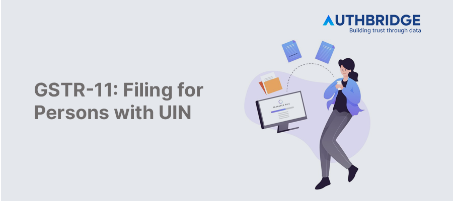 Mastering GSTR-11 Filing:  A Complete Guide for Persons with UIN